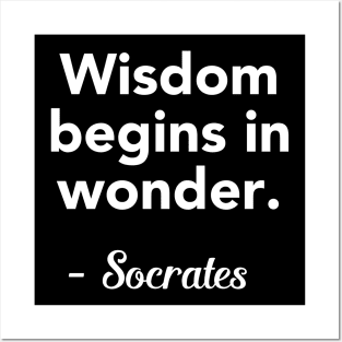 Socrates Quote  Wisdom begins in wonder Posters and Art